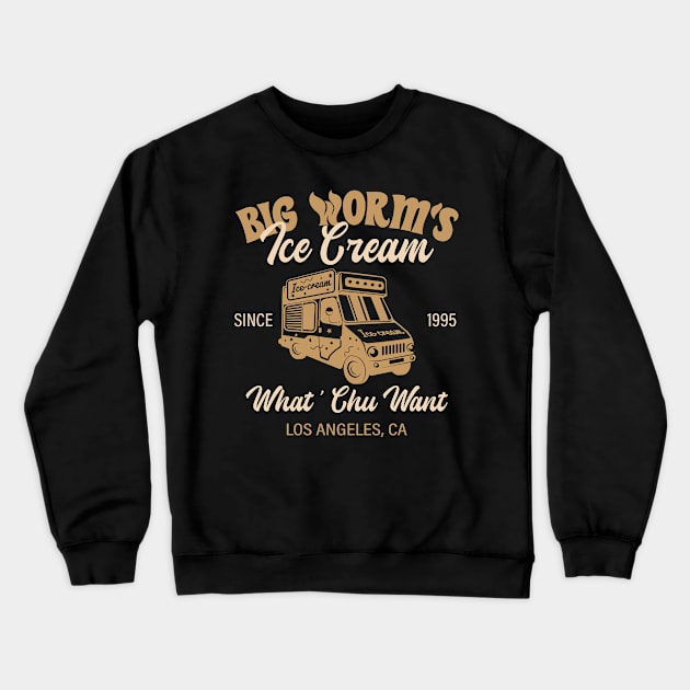 Big Worm's Ice Cream What Chu Want, los angeles, ca, since 1995 brown color Crewneck Sweatshirt by BijStore